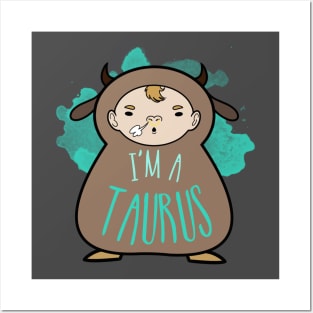 I'm a Taurus Posters and Art